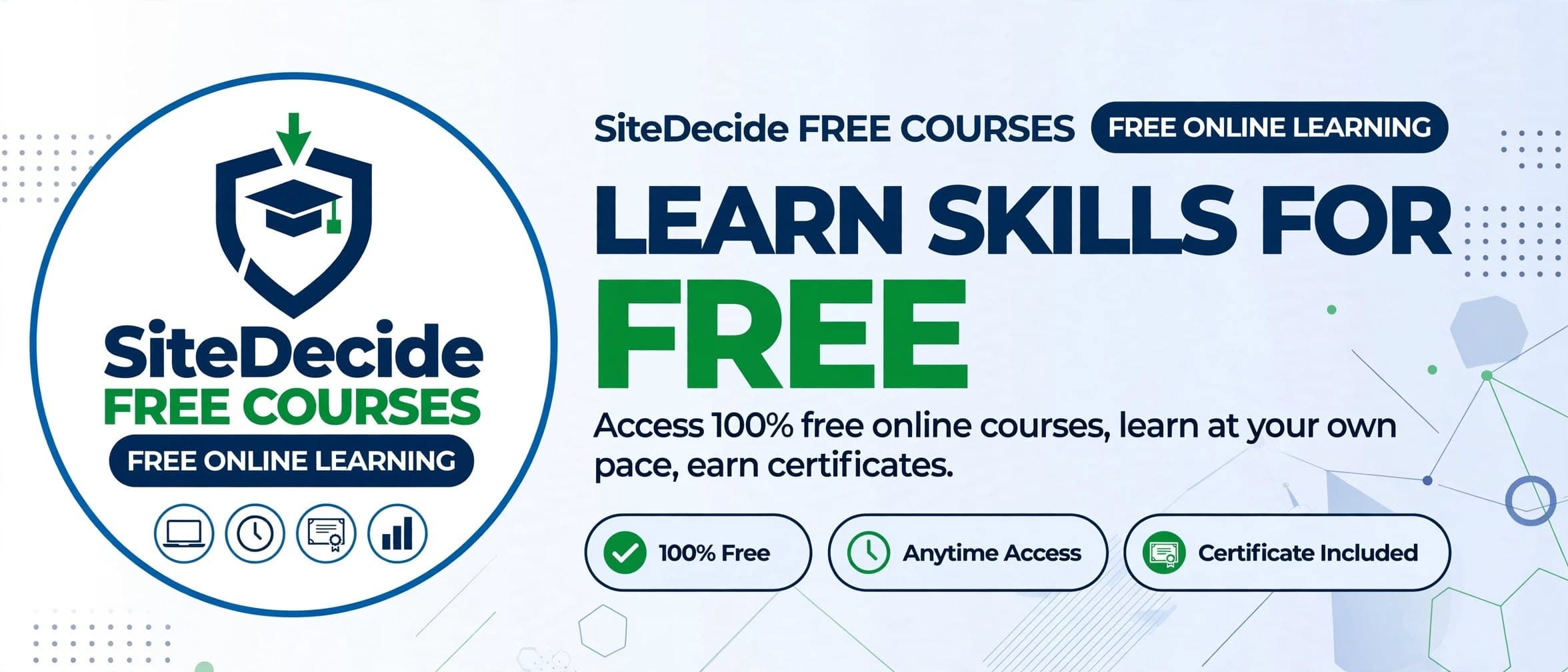 Banner ng SiteDecide Free Courses: Learn skills for free, 100% free, anytime access, at certificate included.